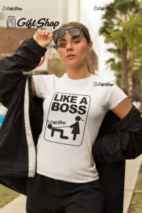 Like a boss, tricou cu mesaj